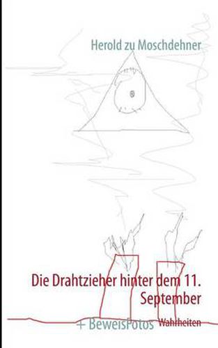 Cover image for Die Drahtzieher hinter dem 11. September: + BeweisFotos