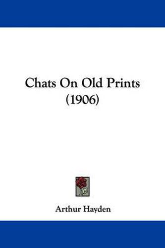 Cover image for Chats on Old Prints (1906)