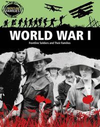 Cover image for World War I: Frontline Soldiers and Their Families