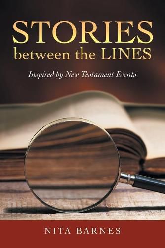 Cover image for Stories Between the Lines: Inspired by New Testament Events