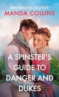 Cover image for A Spinster's Guide to Danger and Dukes