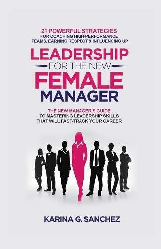 Cover image for Leadership For The New Female Manager