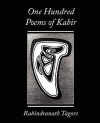 Cover image for One Hundred Poems of Kabir - Rabindranath Tagore