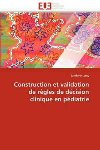 Cover image for Construction Et Validation de R Gles de D Cision Clinique En P Diatrie