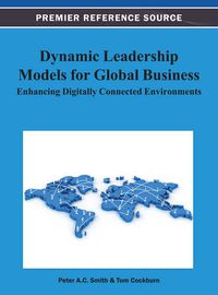 Cover image for Dynamic Leadership Models for Global Business: Enhancing Digitally Connected Environments