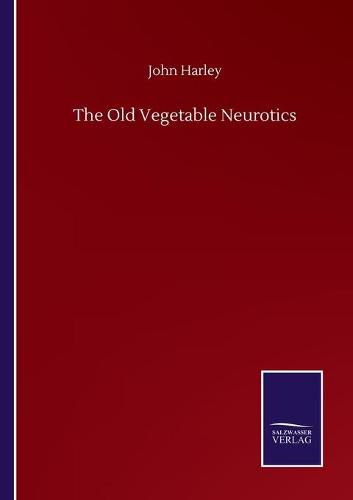 Cover image for The Old Vegetable Neurotics