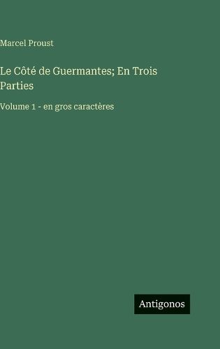 Cover image for Le Cote de Guermantes; En Trois Parties