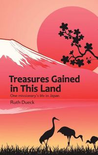 Cover image for Treasures Gained in This Land