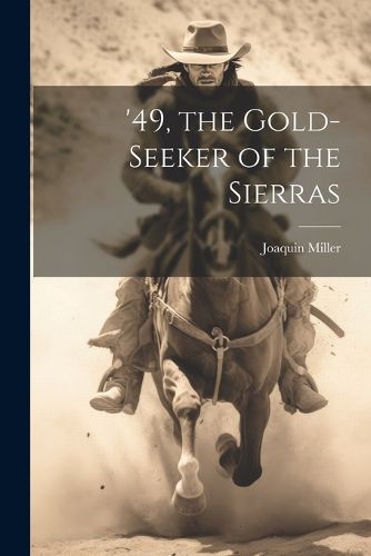 Cover image for '49, the Gold-seeker of the Sierras