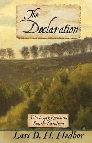 Cover image for The Declaration: Tales from a Revolution - South-Carolina