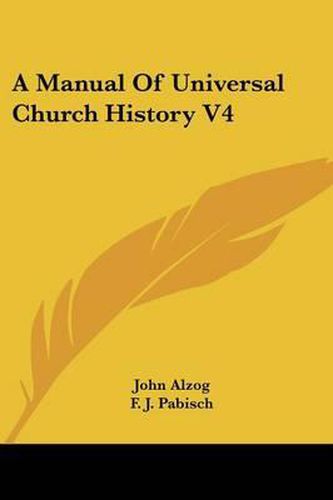 Cover image for A Manual of Universal Church History V4