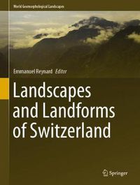 Cover image for Landscapes and Landforms of Switzerland