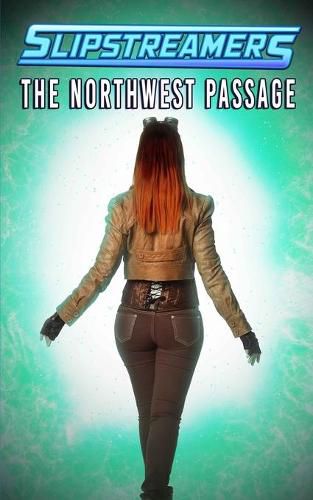 The Northwest Passage: A Slipstreamers Collection