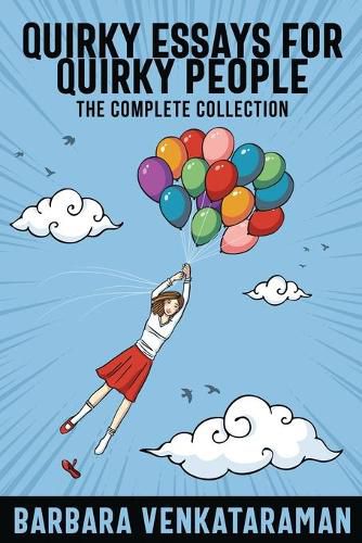 Cover image for Quirky Essays for Quirky People: The Complete Collection