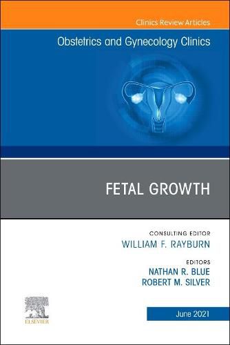 Cover image for Fetal Growth, an Issue of Obstetrics and Gynecology Clinics