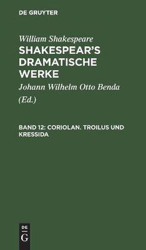 Coriolan. Troilus und Kressida