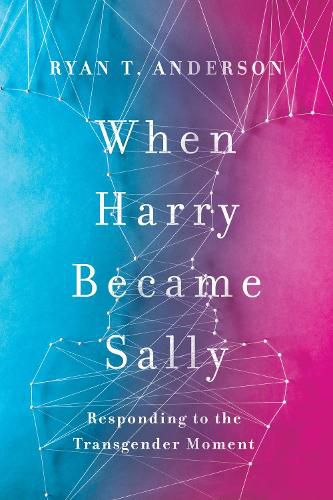 Cover image for When Harry Became Sally: Responding to the Transgender Moment