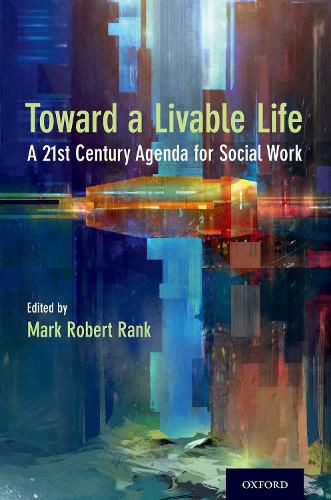 Cover image for Toward a Livable Life: A 21st Century Agenda for Social Work