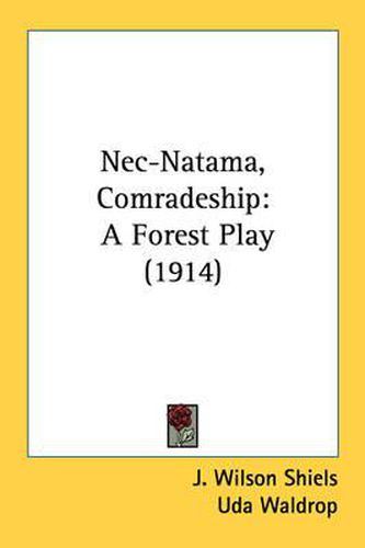 Cover image for NEC-Natama, Comradeship: A Forest Play (1914)