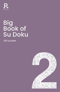 Cover image for Big Book of Su Doku Book 2: a bumper sudoku book for adults containing 300 puzzles