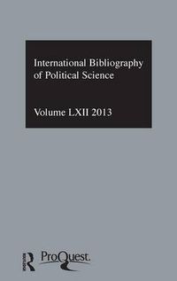 Cover image for IBSS: Political Science: 2013 Vol.62: International Bibliography of the Social Sciences