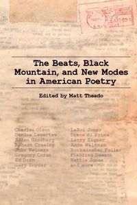 Cover image for The Beats, Black Mountain, and New Modes in American Poetry