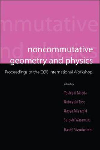 Cover image for Noncommutative Geometry And Physics - Proceedings Of The Coe International Workshop