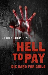 Cover image for Hell to Pay: Die Hard for Girls