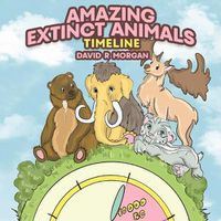 Cover image for Amazing Extinct Animals Timeline