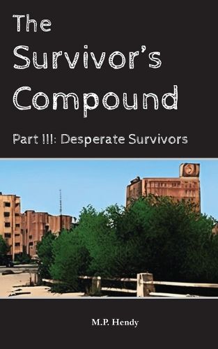 Cover image for The Survivor's Compound Part 3