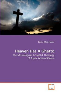 Cover image for Heaven Has A Ghetto