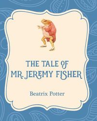 Cover image for The Tale of Mr. Jeremy Fisher