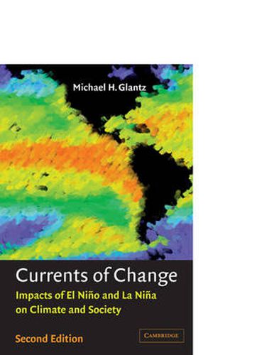 Cover image for Currents of Change: Impacts of El Nino and La Nina on Climate and Society