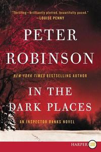 Cover image for In the Dark Places: An Inspector Banks Novel