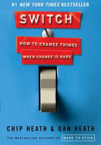 Cover image for Switch: How to Change Things When Change Is Hard