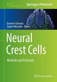 Cover image for Neural Crest Cells: Methods and Protocols