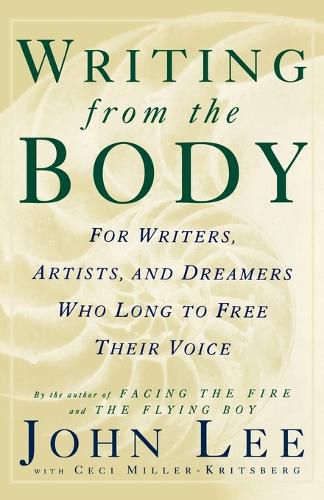 Cover image for Writing from the Body: For Writers, Artists and Dreamers Who Long to Free Their Voice