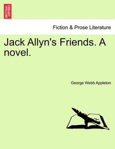 Cover image for Jack Allyn's Friends. a Novel.