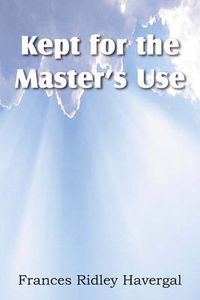 Cover image for Kept for the Master's Use