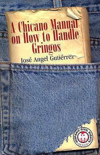 Cover image for Chicano Manual on How to Handle Gringos