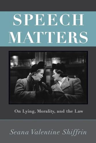 Cover image for Speech Matters: On Lying, Morality, and the Law