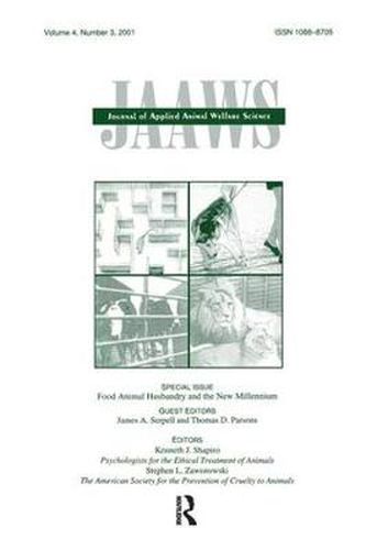 Cover image for Food Animal Husbandry and the New Millennium: A Special Issue of journal of Applied Animal Welfare Science