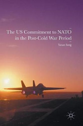 Cover image for The US Commitment to NATO in the Post-Cold War Period