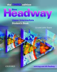 Cover image for New Headway: Upper-Intermediate Third Edition: Student's Book: Six-level general English course