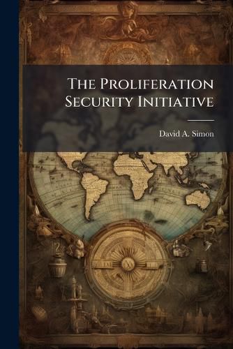 Cover image for The Proliferation Security Initiative