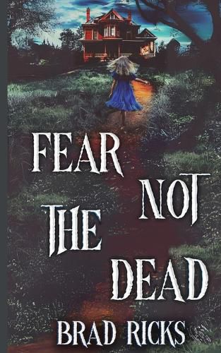 Cover image for Fear Not the Dead