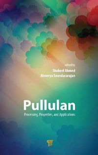 Cover image for Pullulan: Processing, Properties, and Applications