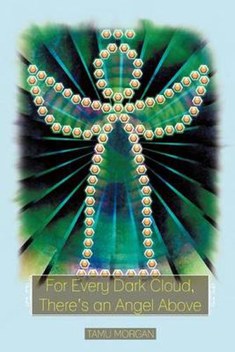 Cover image for For Every Dark Cloud, There's an Angel Above