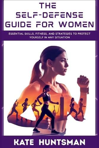 Cover image for The Self Defense Guide for Women