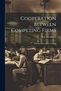 Cover image for Cooperation Between Competing Firms